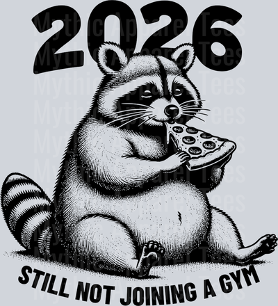 2026 STILL NOT JOINING A GYM RACCOON