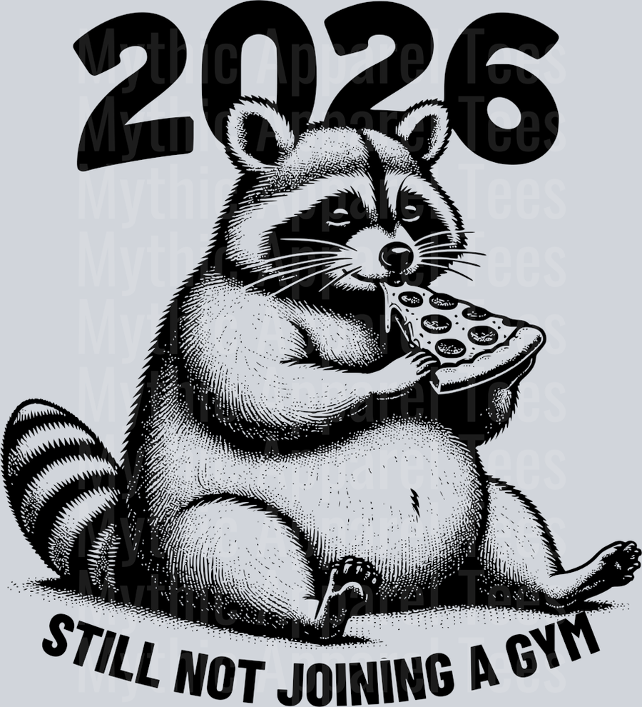 2026 STILL NOT JOINING A GYM RACCOON