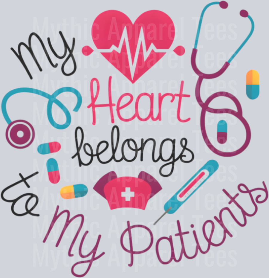 My heart belongs to my patients 5 DTF Nurse Transfers