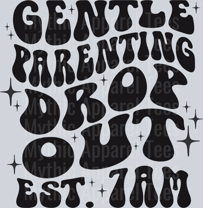 gentle parent drop out black DTF Mom Transfers