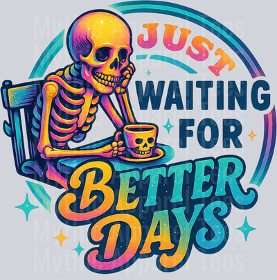 Just waiting for better
