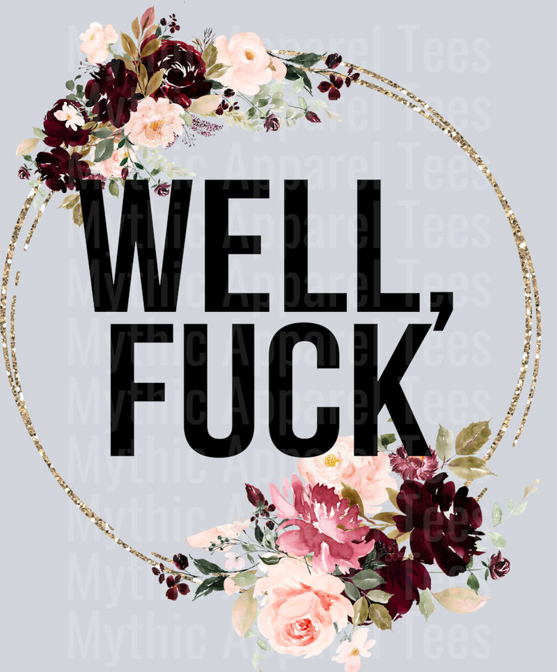 well fuck Sassy DTF Cuss Word Transfers