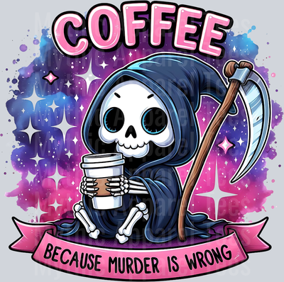 Coffee because murder is wrong mini death drinking coffee DTF Skull Transfers