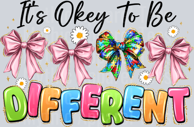 its okey to be Different Coquette Bows Pink Autism Awareness