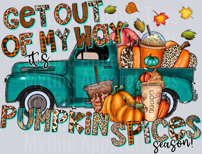 Get Out Of My Way Its Pumpkin Spices Season Western