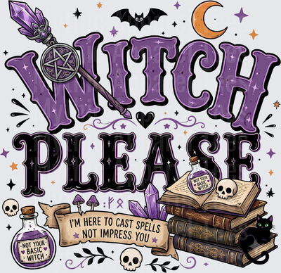 Witch Please I'm Here To Cast Spells Not Impress You Purple Gothic Halloween Design With Spell Books Potions Crystals Black Cat Bat Moon Skulls And Pentagram Wand