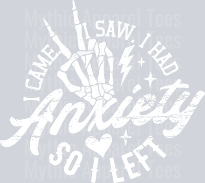 I came I saw I had anxiety so I left Skull Hand DTF Sarcastic Transfers