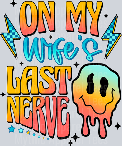 Wifes last nerves