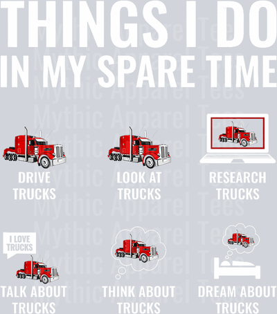 Things I do in my spare time DTF Trucker Transfers