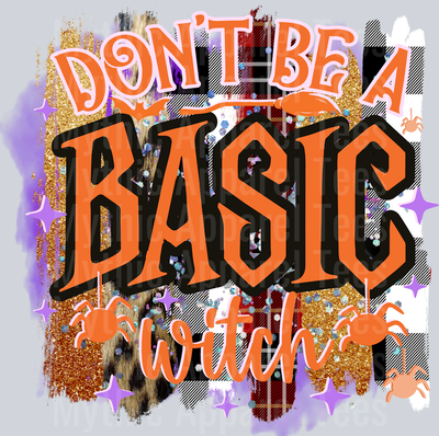 Don_t be basic witch-01