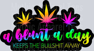 A blunt a day keeps the bullshit away Black Girly Weed Smoking Style