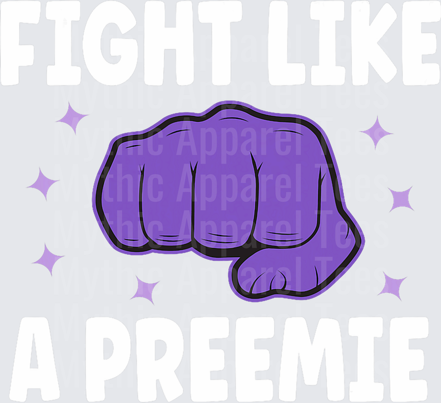 Prematurity Awareness Preemie Neonatal Shirt Gifts Fight Like A Preemie Prematurity Awareness NICU W