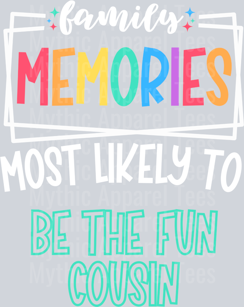 be the fun cousin