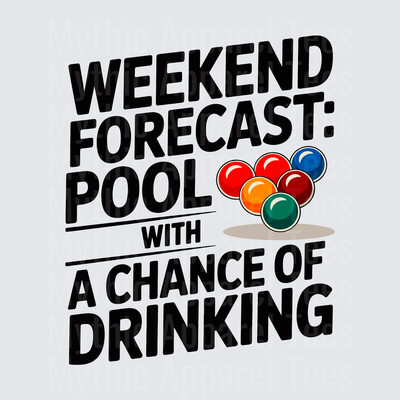 Weekend Forecast Pool With A Chance Of Drinking Billiards Balls Funny Humor Quote