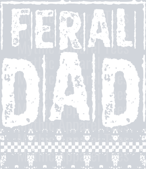 Feral Dad  white checkers DTF Dad Transfers