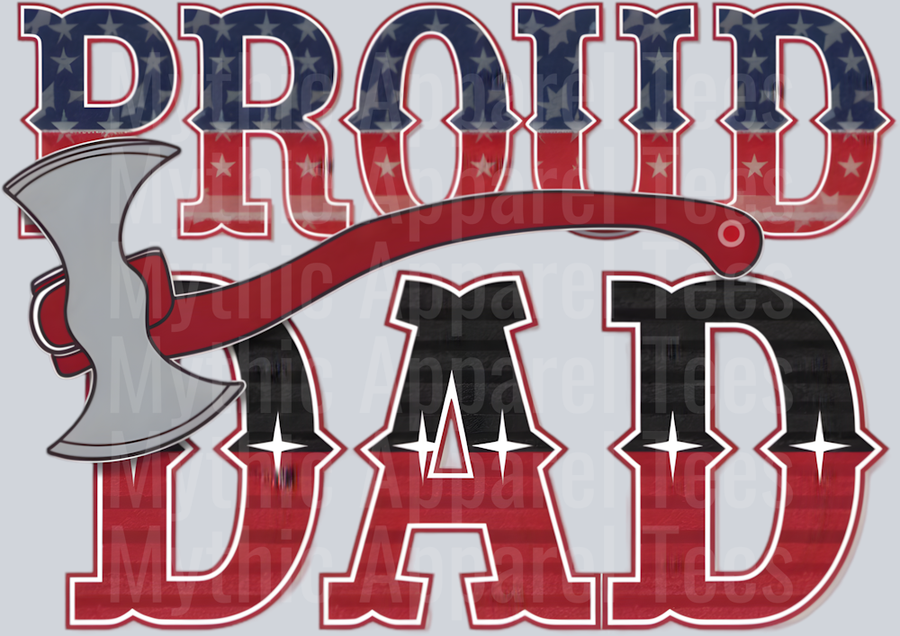 Proud dad firefighter print DTF Firefighter Transfers