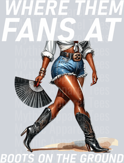 Where them fans at 4 Boots on the Ground DTF Western Girl Transfers