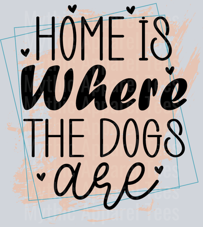 Home Is Where The Dogs Are Peach and blue DTF Dog Transfers