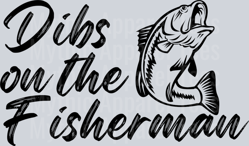 Dibs on teh fisherman DTF Fishing Transfers