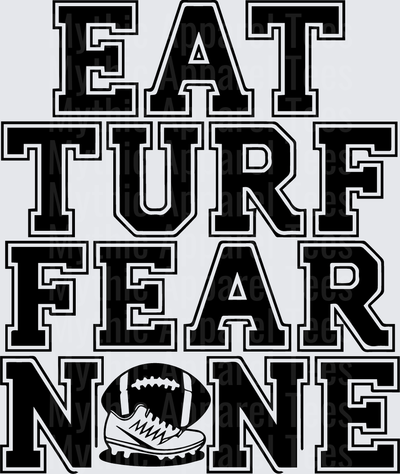 American Football Eat Turf Fear None Cleat and Ball Graphic