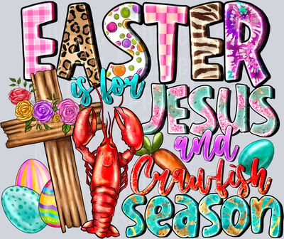 Easter is for Jesus and Crawfish Season Religious