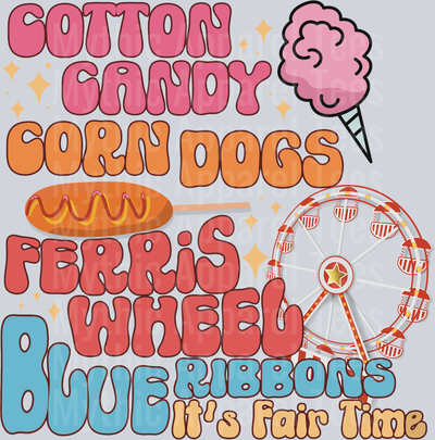 It’s fair time Cotton Candy Corn Dogs Ferris Wheel Blue Ribbons DTF Fair Transfers