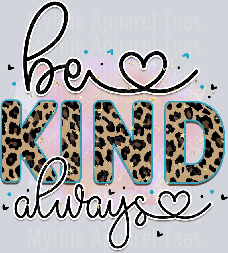 be kind always DTF Inspirational Transfers