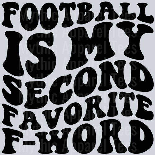 Football Is My Second Favorite F Word Wavey Retro Style Funny Shirt Design
