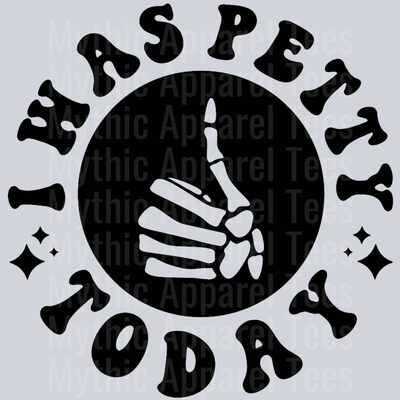 I Was Petty Today Pocket Design Wavey Retro Style Funny Shirt Design