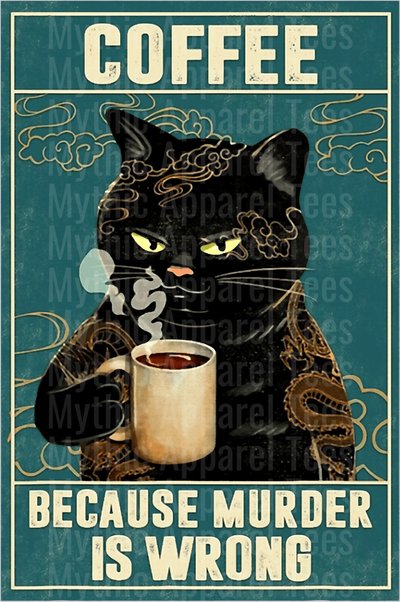 Coffee because murder is wrong cat  DTF Coffee Transfers