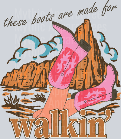 These boots are made for Walkin Country Music Western