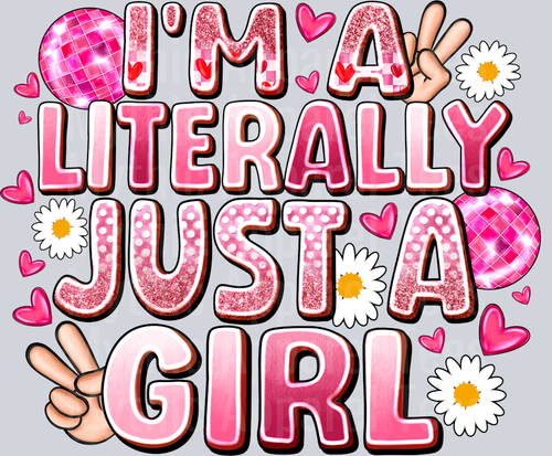 Im a Literally Just a Girl Toddler