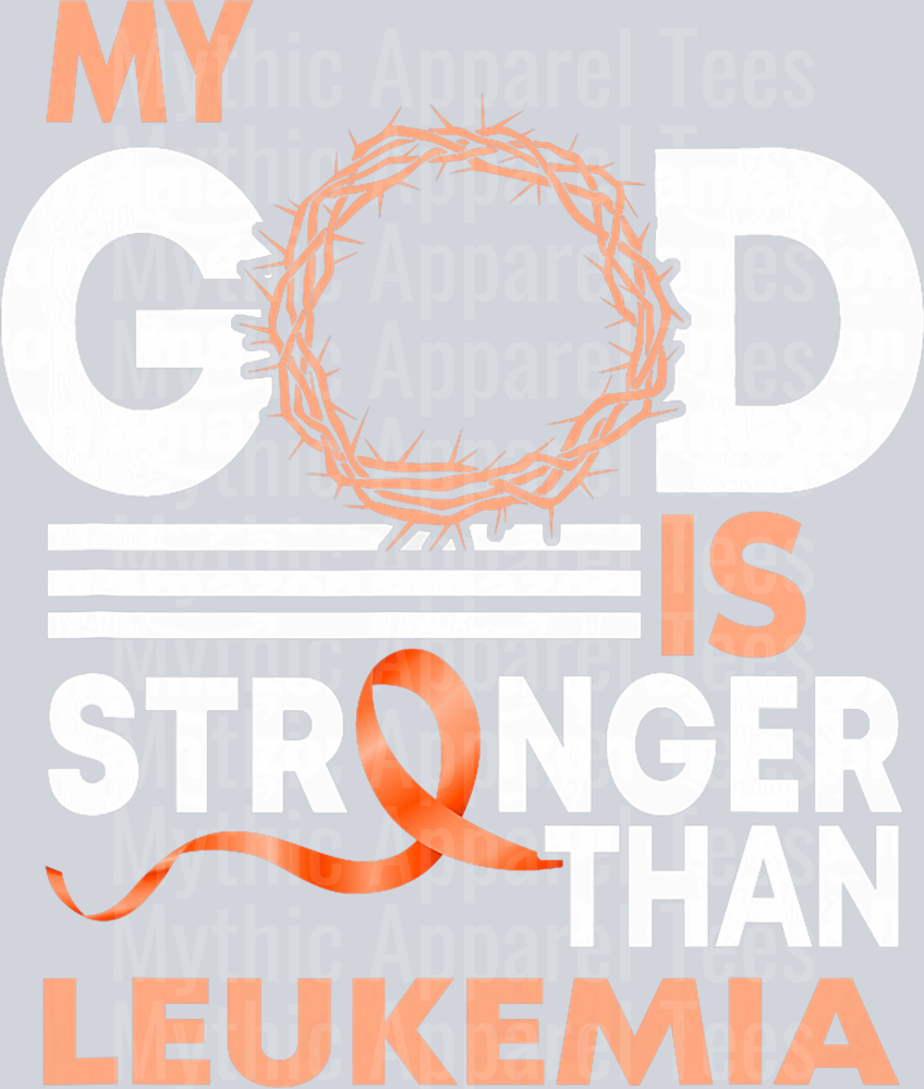 Faith My God Is Stronger Than Leukemia Awareness Ribbon T-Shirt