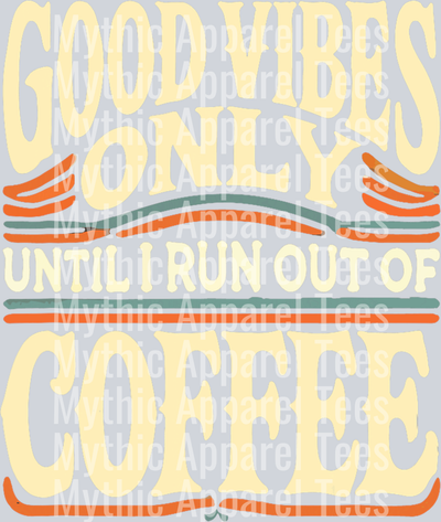 Good vibes only  DTF Coffee Transfers