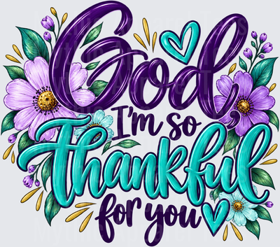 God I'm So Thankful For You Purple Teal Floral Heart Faith Design