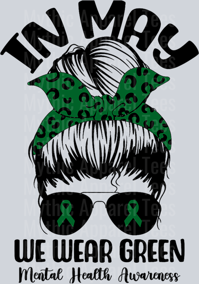In may we wear green mental Health Awareness Ribbon DTF Mental Health Awareness Transfers