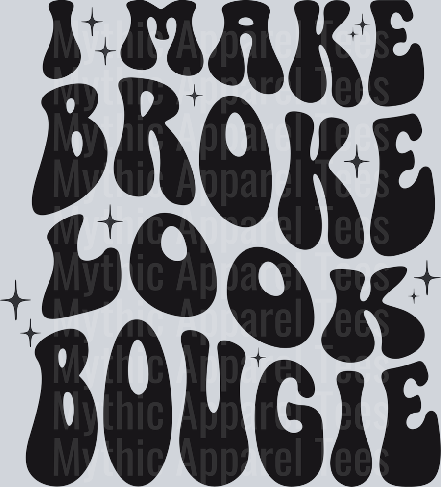 I make broke look bougie black DTF Sassy Transfers