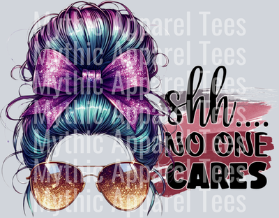 Shh... No one Cares