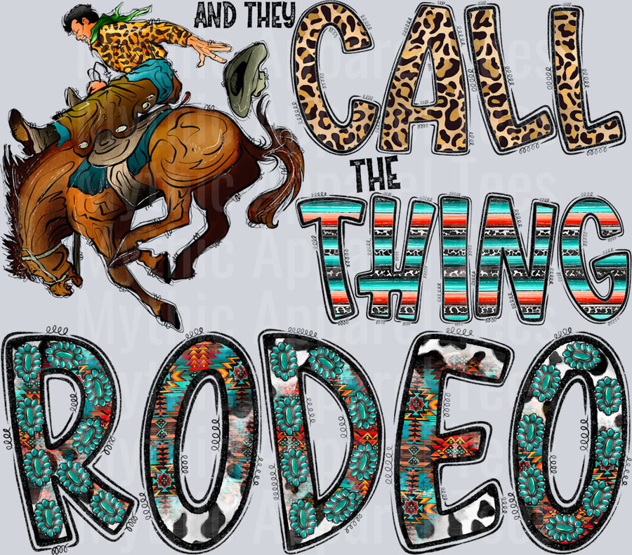 And They Call The Thing Rodeo Western
