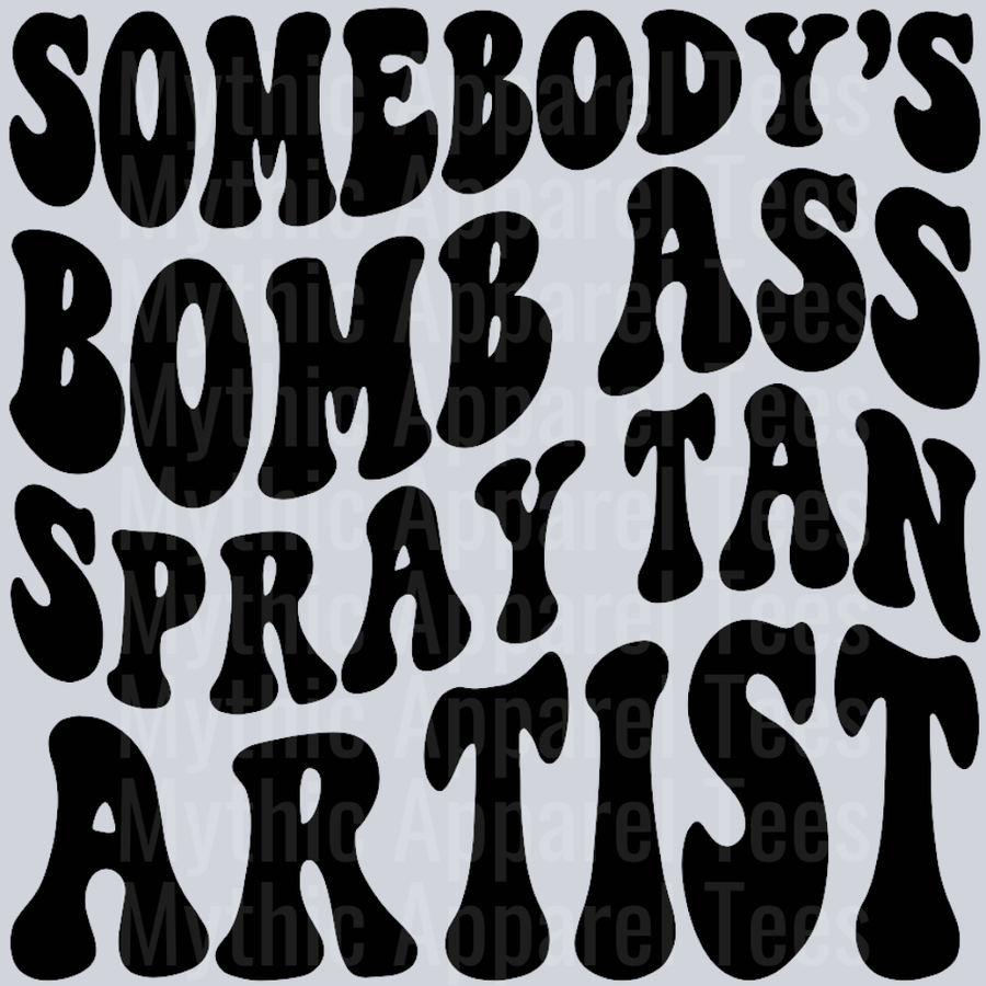 Somebodys Bomb Ass Spray Tan Artist Wavy Retro Funny Designs