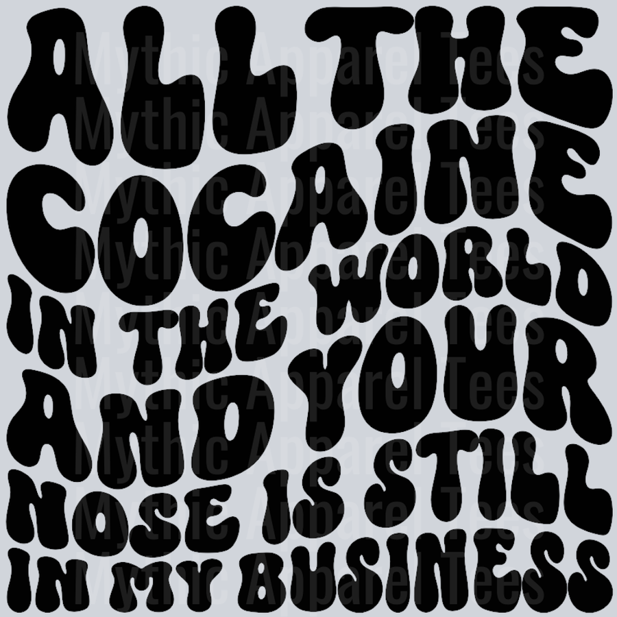 All The Cocaine In The World