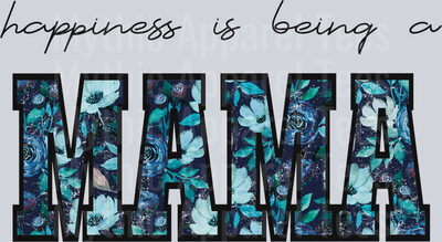 Happiness is being a mama floral Blue DTF Mom Transfers