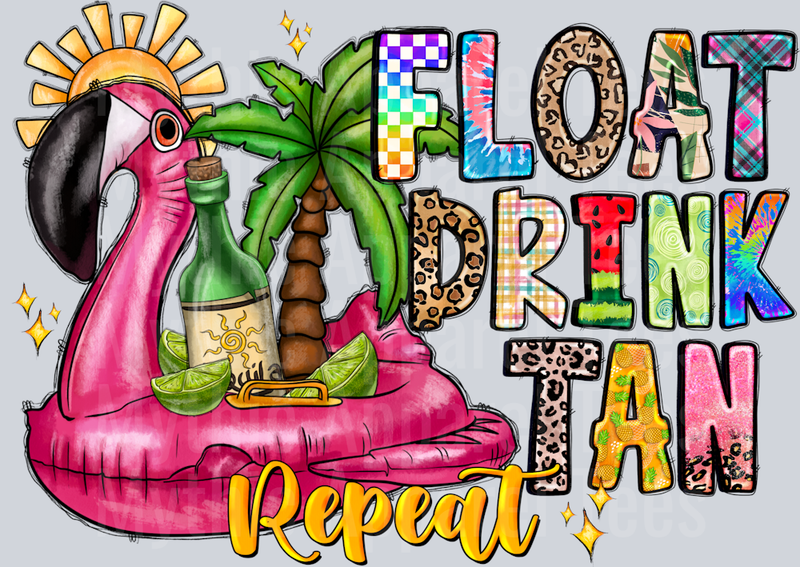 Float Drink Tan Repeat Vacation Float Trip