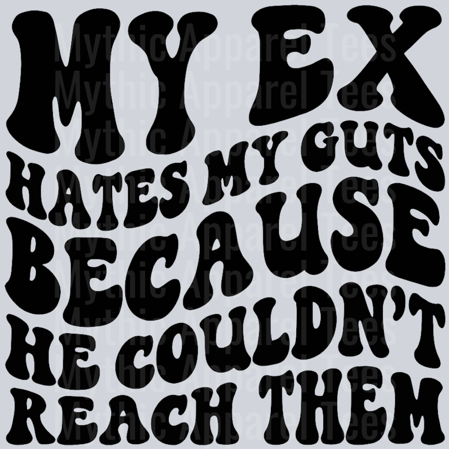 My Ex Hates My Guts Because He Couldnt Reach Them