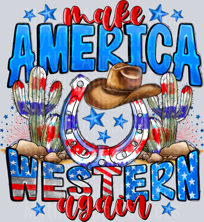 Make America Western Again hat and horseshoe 4th of july DTF Patriotic Transfers