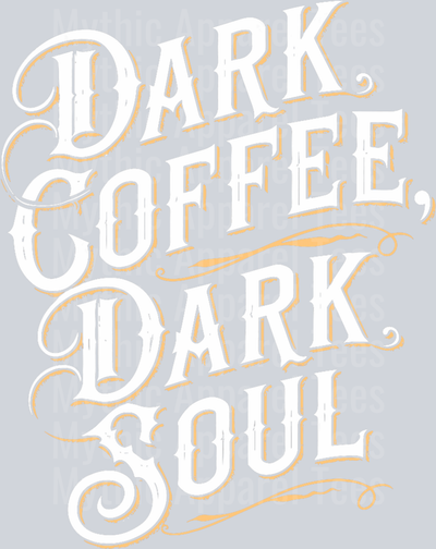 Dark Coffee Dark Soul funny coffee design DTF Coffee Transfers