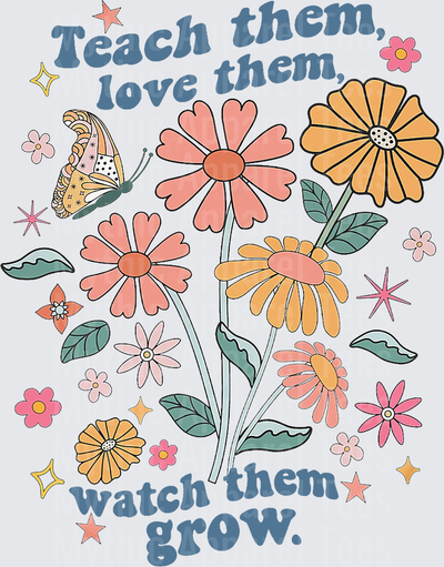 Teach Them Love Them Watch Them Grow Retro Floral Teacher Butterfly Boho Wildflower Quote