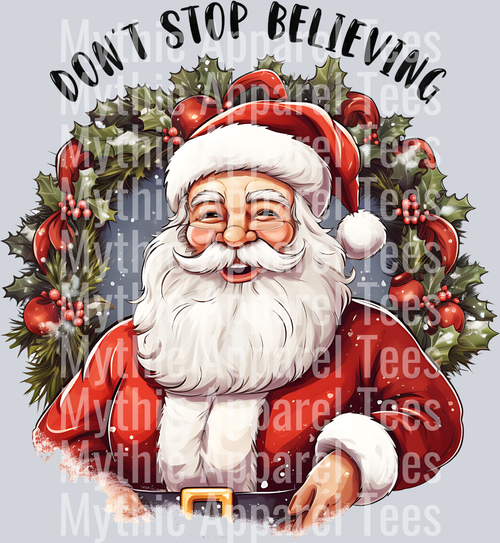 Dont Stop Beliving – DTF Heat Transfer – Holiday Christmas Design