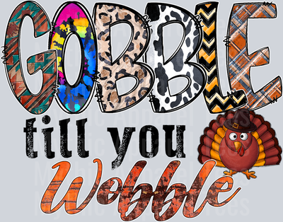 Gobble Till You Wobble Thanksgiving Turkey