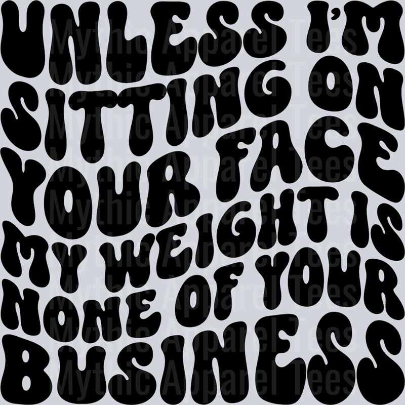 My Weight Is None Of Your Business